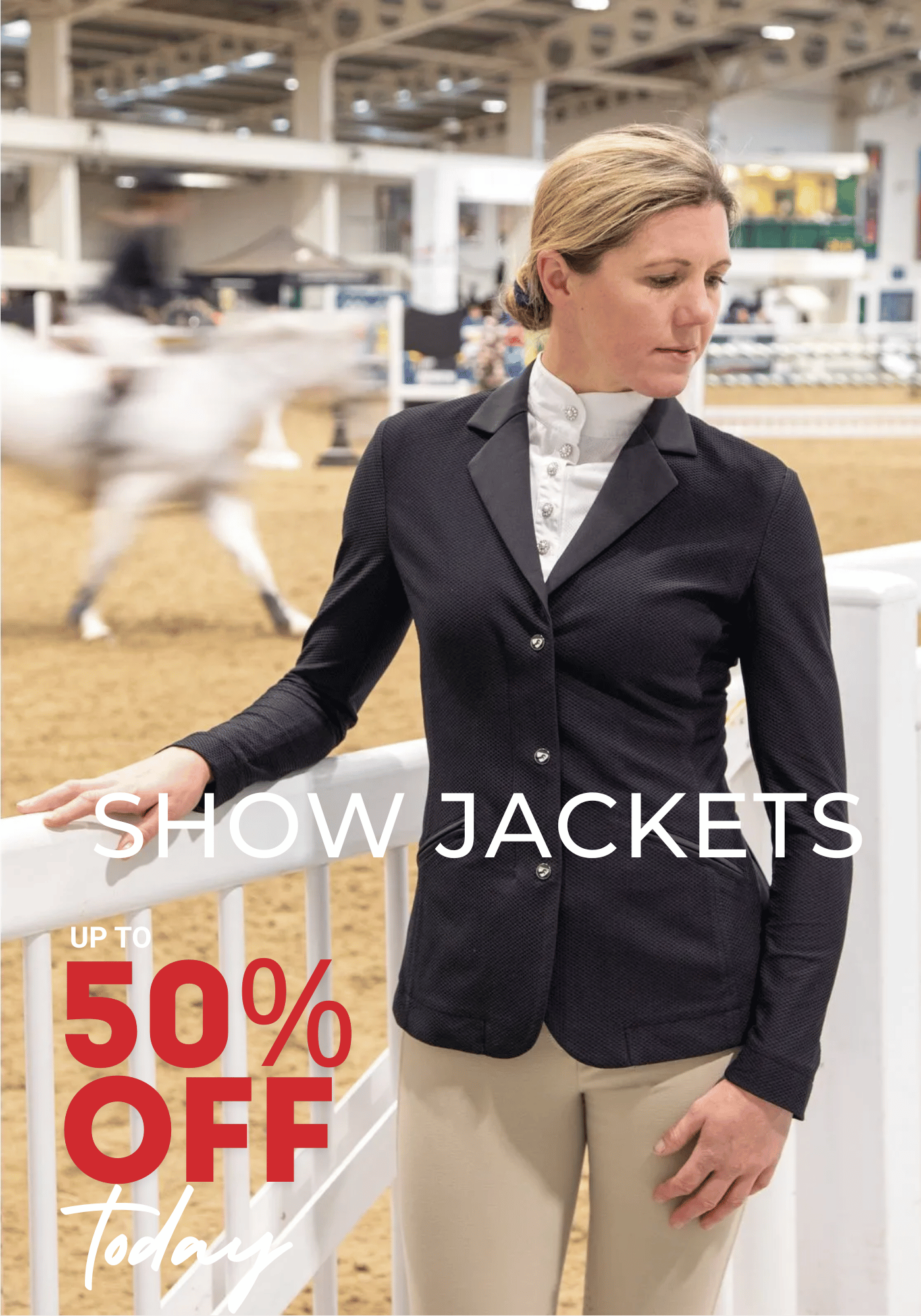 Up to 50% Off Show Jackets